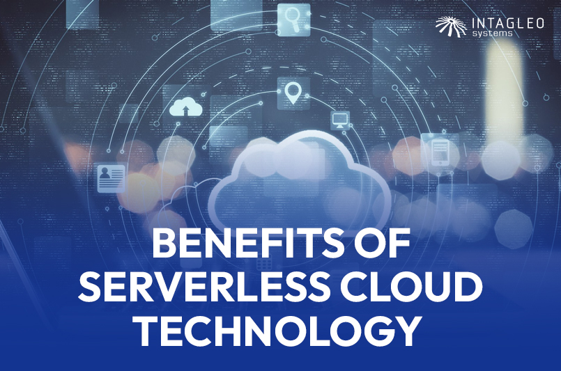 Benefits Of Serverless Cloud Technology - Intagleo